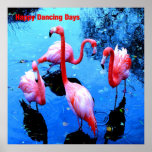 Happy Dancing Days Posters