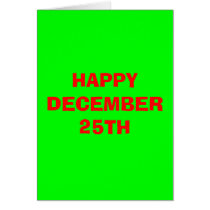 HAPPY DECEMBER 25TH cards by VIKINGJIM HAPPY DECEMBER 25TH cards