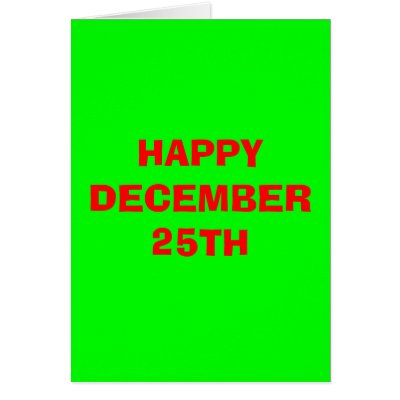 HAPPY DECEMBER 25TH CARDS by VIKINGJIM
