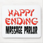 Happy Ending Massage Parlor Mouse Pads