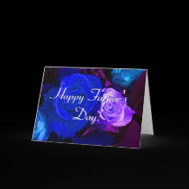 Happy Father's Day Blue Purple Rose cards by Yve_13 Happy Father's Day Blue Purple Rose cards