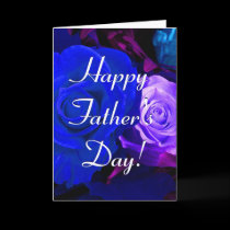 Happy Father's Day Blue Purple Rose I cards by Yve_13 Happy Father's Day Blue Purple Rose I cards