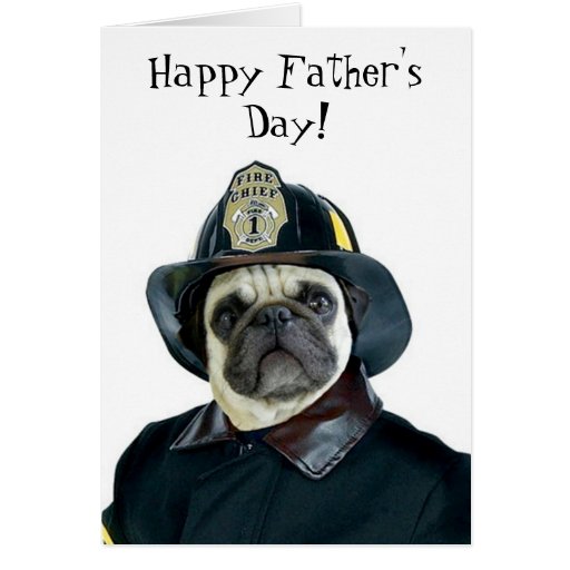 happy-father-s-day-fireman-pug-greeting-card-zazzle