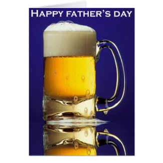 Happy Fathers Day Glass of Beer Greeting Cards
