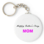Happy Father's Day Mom Keychain