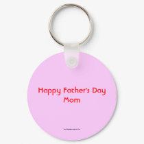 Happy Father's Day Mom Keychain