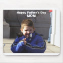 Happy Father's Day Mom Mousepad by happyfathersday Happy Father's Day Mom Mousepad