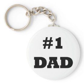 Happy Father's Day - Number 1 Dad - #1 Dad Key Chains