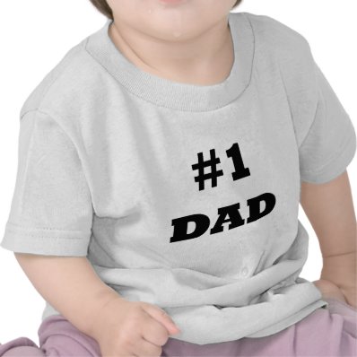 Happy Father&#39;s Day - Number 1 Dad - #1 Dad Shirt