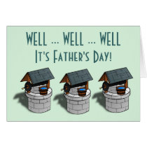 Happy Father's Day with three wells humor Greeting Card