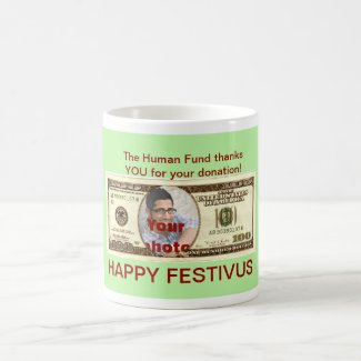 Happy Festivus custom photo Human Fund donation Mugs