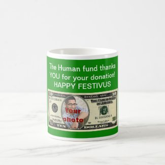 Happy Festivus custom photo Human Fund donation Mugs