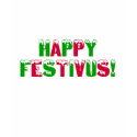 Happy Festivus! t-shirts