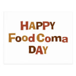 Happy Food Coma Day Post Cards