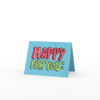 Happy For You Note Card card