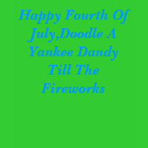 Happy Fourth Of July,Doodle A Yankee Dandy Till... t-shirts