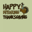 Happy Freaking Thanksgiving Tee by Koncepts by Karyn
