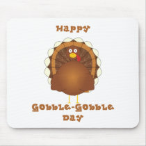 Happy Gobble-Gobble day Mousepad