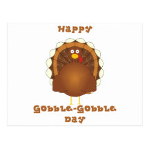 Happy Gobble-Gobble day Postcards