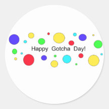 Happy Gotcha Day! Round Stickers