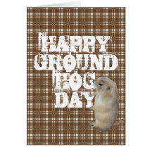 HAPPY GROUNDHOG DAY GREETING CARD