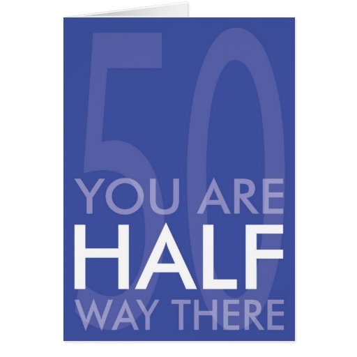 happy-half-century-birthday-card-zazzle