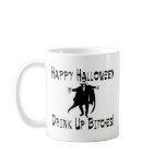 Happy Halloween Dracula Drink Up Bitches Coffee Mugs