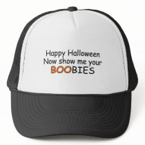 Happy Halloween Now Show Me Your Boobies hats
