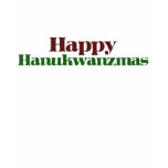 Happy Hanukwanzmas T Shirt