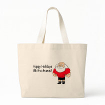 Happy Holidays Bitches Bags