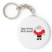 Happy Holidays Bitches (Santa) Key Chains