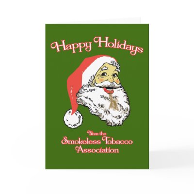 Happy Holidays - Smokeless Tobacco Association Cards by fractalthinker