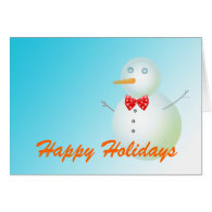 Happy Holidays !  snowman, Christmas Greeting Card