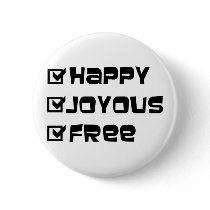 Happy Joyous Free Pin
