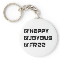 Happy Joyous Free Keychain