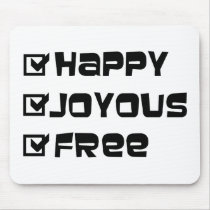 Happy Joyous Free Mousepad