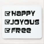 Happy Joyous Free mousepads