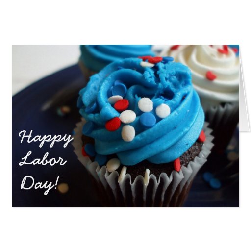 Happy Labor Day Cupcakes greeting Card | Zazzle