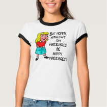 Happy Marriages t-shirts by TheYankeeDingo Happy Marriages t-shirts