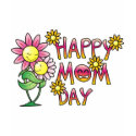 Happy Mom Day Shirts by graphicdesigner Happy Mom Day Shirts