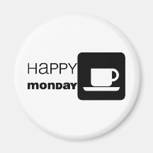 Happy Monday  Humor! Refrigerator Magnet