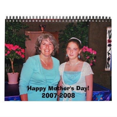 Happy Mother's Day!2007-2008 Wall Calendars by ratlovr5
