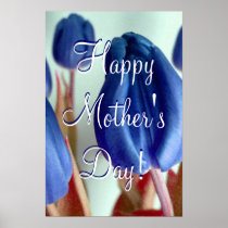 Happy Mother's Day Blue Tulips Poster