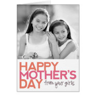Happy Mother's Day from your Girls! Greeting Card