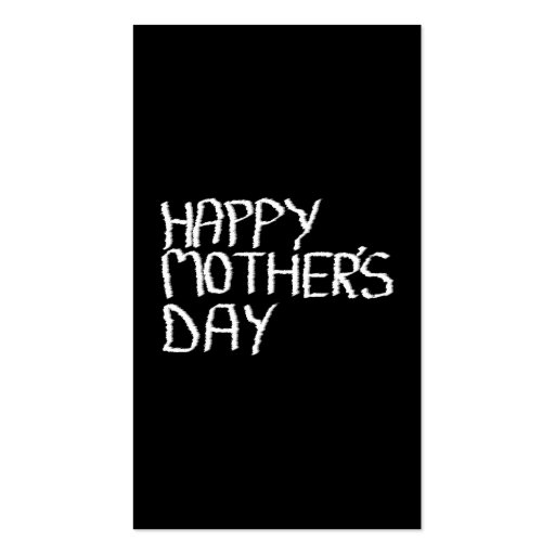 Happy Mothers Day. In Black and White. Business Card Templates (front side)