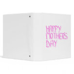 Happy Mothers Day.  Pink Letters. Binders