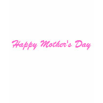 Happy Mother's Day t-shirts