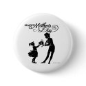 Happy Mothers Day Silhouette Button