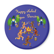 Happy Naked Pagan Dancing magnets by bakawoosi Happy Naked Pagan Dancing magnets