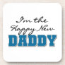 Happy New Daddy Gifts Beverage Coasters